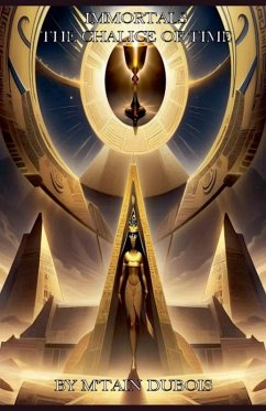 Immortals The Chalice Of Time - Dubois, M'Tain Immortals The Chalice Of Time - Dubois, M'Tain
