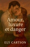 Amour,luxure et danger