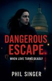 Dangerous Escape Dangerous Escape