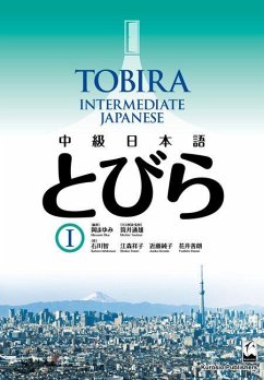 Tobira I: Intermediate Japanese - Oka, Mayumi; Tsutsui, Michio; Ishikawa, Satoru; Emori, Shoko; Kondo, Junko; Hanai, Yoshiro Tobira I: Intermediate Japanese - Oka, Mayumi; Tsutsui, Michio; Ishikawa, Satoru; Emori, Shoko; Kondo, Junko; Hanai, Yoshiro