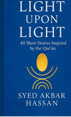 Light Upon Light - Syed Akbar Hassan
