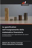 La gamification nell'insegnamento della matematica finanziaria La gamification nell'insegnamento della matematica finanziaria