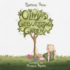Olivias Geburtstagsgarten - Piebel, Barbara