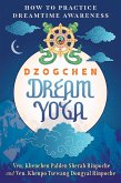 Dzogchen Dream Yoga Dzogchen Dream Yoga