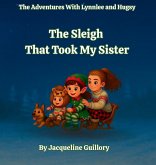 The Sleigh That Took My Sister The Sleigh That Took My Sister