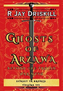 Ghosts of Arzawa - Driskill, R Jay