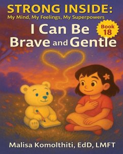 I Can Be Brave and Gentle - Komolthiti, Malisa Edd