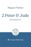 2 Peter & Jude: Standing Firm