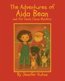 The Adventures of Aida Bean and the Santa Claus Mystery The Adventures of Aida Bean and the Santa Claus Mystery