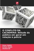 O CONFLITO DA CACHEMIRA: Atitude do público em geral em relação à polícia O CONFLITO DA CACHEMIRA: Atitude do público em geral em relação à polícia