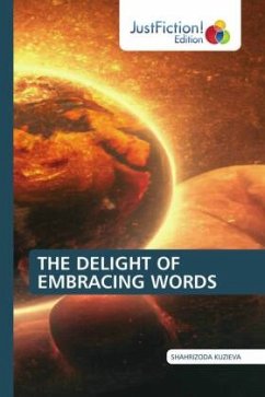Cover THE DELIGHT OF EMBRACING WORDS
