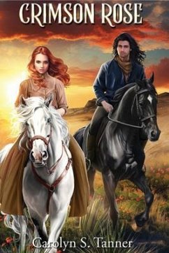 Crimson Rose (eBook, ePUB) - Tanner, Carolyn S. Crimson Rose (eBook, ePUB) - Tanner, Carolyn S.