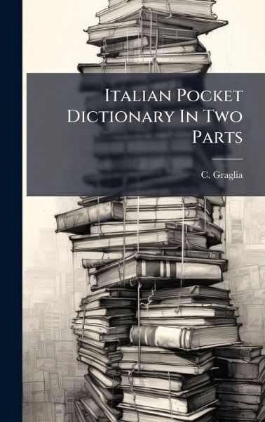 Italian Pocket Dictionary In Two Parts Italian Pocket Dictionary In Two Parts