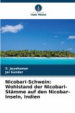 Nicobari-Schwein: Wohlstand der Nicobari-Stämme auf den Nicobar-Inseln, Indien Nicobari-Schwein: Wohlstand der Nicobari-Stämme auf den Nicobar-Inseln, Indien