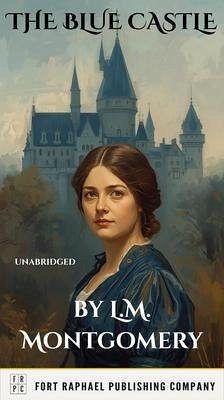 Cover The Blue Castle - Unabridged (eBook, ePUB)