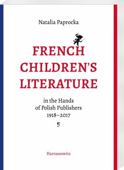 Cover French Children's Literature in the Hands of Polish Publishers, 1918-2017