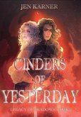 Cinders of Yesterday Cinders of Yesterday
