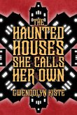 The Haunted Houses She Calls Her Own