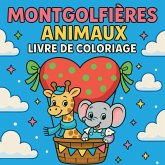 Montgolfières Animaux - Livre de coloriage Montgolfières Animaux - Livre de coloriage
