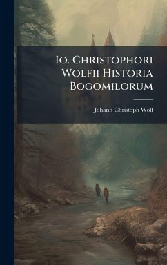 Cover Io. Christophori Wolfii Historia Bogomilorum