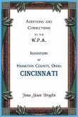 Additions and Corrections to the W.P.A. Inventory of Hamilton County, Ohio Additions and Corrections to the W.P.A. Inventory of Hamilton County, Ohio