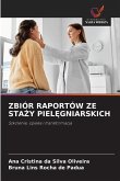 ZBIÓR RAPORTÓW ZE STA¿Y PIEL¿GNIARSKICH