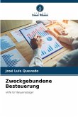 Zweckgebundene Besteuerung Zweckgebundene Besteuerung