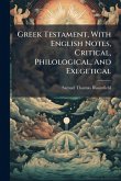 Greek Testament, With English Notes, Critical, Philological, And Exegetical Greek Testament, With English Notes, Critical, Philological, And Exegetical