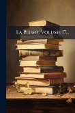 La Plume, Volume 17... La Plume, Volume 17...