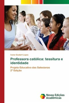 Professora católica: tessitura e identidade - Goulart Lopes, Ivone
