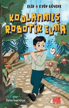 Kodlanmis Robotik Elma - Güvere, Elif Kodlanmis Robotik Elma - Güvere, Elif