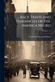 ... Race Traits And Tendencies Of The America Negro