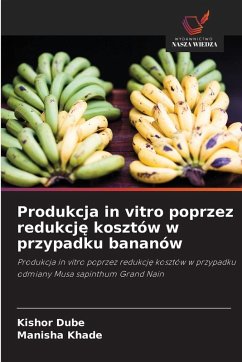 Cover Produkcja in vitro poprzez redukcj¿ kosztów w przypadku bananów