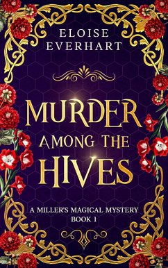 Cover Murder Among the Hives (A Miller's Magical Mystery, #1) (eBook, ePUB)