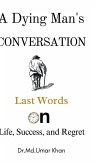 A Dying Man's Conversation A Dying Man's Conversation