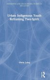 Urban Indigenous Youth Reframing Two-Spirit Urban Indigenous Youth Reframing Two-Spirit