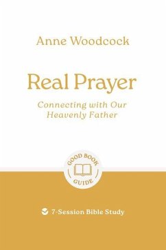 Cover Real Prayer: Connecting with Our Heavenly Father