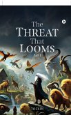 The Threat That Looms (Part 1) The Threat That Looms (Part 1)