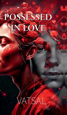 Possessed in Love - Vatsal Possessed in Love - Vatsal