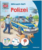 WAS IST WAS Junior Mitmach-Heft Polizei WAS IST WAS Junior Mitmach-Heft Polizei