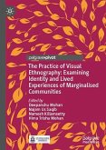 The Practice of Visual Ethnography: Examining Identity and Lived Experiences of Marginalised Communities