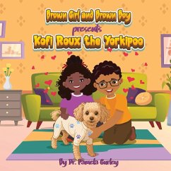 Brown Girl and Brown Boy Presents Kofi Roux the Yorkipoo - Gurley, Pamela