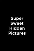 Super Sweet Hidden Pictures Super Sweet Hidden Pictures