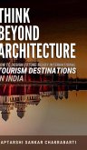 Think Beyond Architecture Think Beyond Architecture