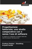 Progettazione fattoriale: uno studio comparativo con e senza l'uso di software Progettazione fattoriale: uno studio comparativo con e senza l'uso di software