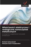 W¿a¿ciwo¿ci elektryczne i reologiczne nanocz¿stek metalicznych W¿a¿ciwo¿ci elektryczne i reologiczne nanocz¿stek metalicznych