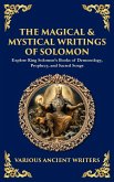 The Magical & Mystical Writings of Solomon The Magical & Mystical Writings of Solomon