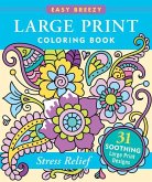 Stress-Relief Large Print Coloring Book - Big and Simple Designs for All Ages