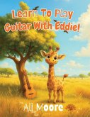 Learn To Play Guitar With Eddie Learn To Play Guitar With Eddie