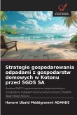 Strategie gospodarowania odpadami z gospodarstw domowych w Kotonu przed SGDS SA Strategie gospodarowania odpadami z gospodarstw domowych w Kotonu przed SGDS SA